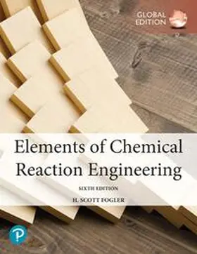 Fogler |  Elements of Chemical Reaction Engineering, Global Edition | Buch |  Sack Fachmedien