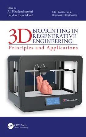 Khademhosseini / Camci-Unal |  3D Bioprinting in Regenerative Engineering | eBook | Sack Fachmedien