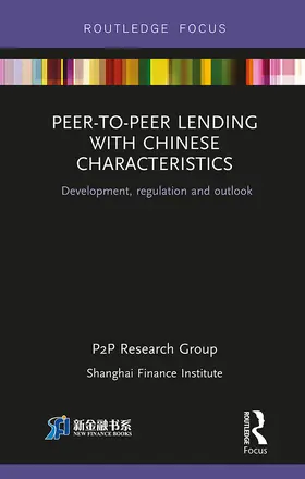 PtoP Research Group |  Peer-to-Peer Lending with Chinese Characteristics: Development, Regulation and Outlook | eBook | Sack Fachmedien