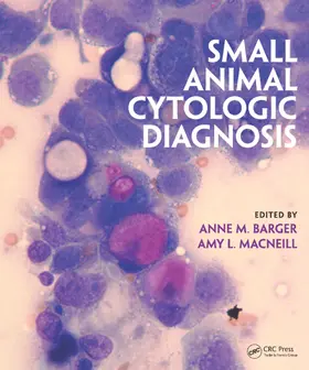 Barger / MacNeill |  Small Animal Cytologic Diagnosis | eBook | Sack Fachmedien