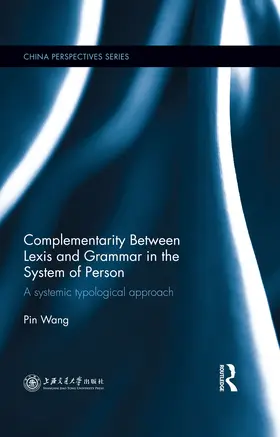 Wang |  Complementarity Between Lexis and Grammar in the System of Person | eBook | Sack Fachmedien