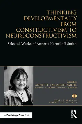 Karmiloff-Smith / Thomas / Johnson |  Thinking Developmentally from Constructivism to Neuroconstructivism | eBook | Sack Fachmedien