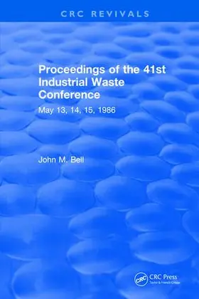 Bell |  Proceedings of the 41st Industrial Waste Conference May 1986, Purdue University | Buch |  Sack Fachmedien