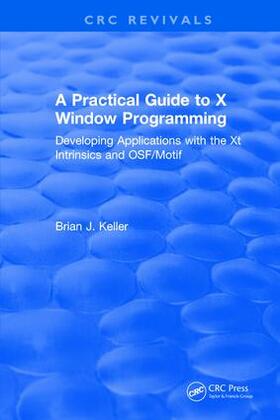 Keller |  A Practical Guide To X Window Programming | Buch |  Sack Fachmedien