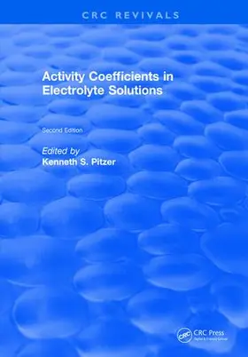 Pitzer |  Activity Coefficients in Electrolyte Solutions | Buch |  Sack Fachmedien