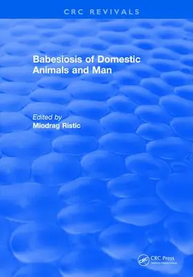 Ristic |  Babesiosis of Domestic Animals and Man | Buch |  Sack Fachmedien