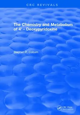 Coburn |  The Chemistry and Metabolism of 4' - Deoxypyridoxine | Buch |  Sack Fachmedien