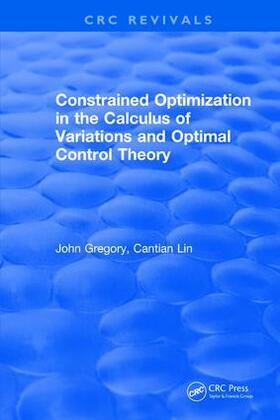 Gregory |  Constrained Optimization In The Calculus Of Variations and Optimal Control Theory | Buch |  Sack Fachmedien
