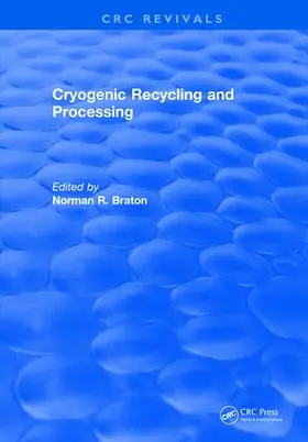 Braton |  Cryogenic Recycling and Processing | Buch |  Sack Fachmedien