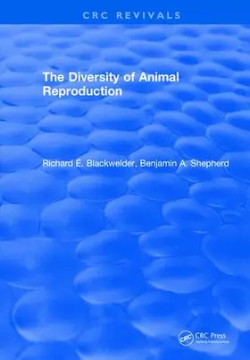 Blackwelder |  The Diversity of Animal Reproduction | Buch |  Sack Fachmedien