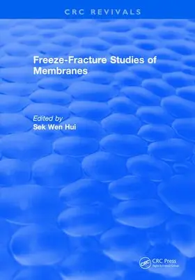 Hui |  Freeze-Fracture Studies of Membranes | Buch |  Sack Fachmedien