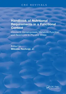 Rechcigl |  Handbook of Nutritional Requirements in a Functional Context | Buch |  Sack Fachmedien