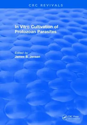 Jenson |  In Vitro Cultivation Of Protozoan Parasites | Buch |  Sack Fachmedien