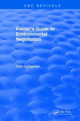 Gorczynski |  Insider's Guide to Environmental Negotiation | Buch |  Sack Fachmedien