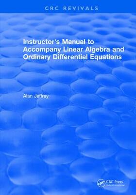Jeffrey |  Instructors Manual to Accompany Linear Algebra and Ordinary Differential Equations | Buch |  Sack Fachmedien