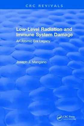 Mangano |  Low-Level Radiation and Immune System Damage | Buch |  Sack Fachmedien