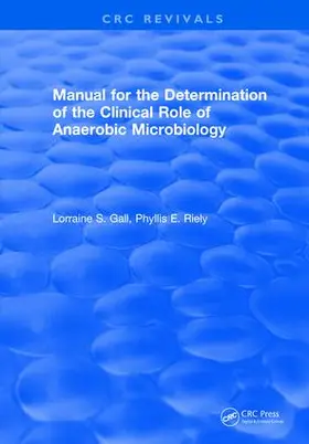 Gall |  Manual for the Determination of the Clinical Role of Anaerobic Microbiology | Buch |  Sack Fachmedien