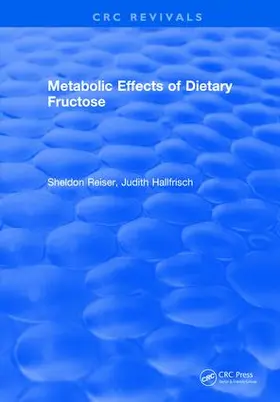 Reiser |  Metabolic Effects Of Dietary Fructose | Buch |  Sack Fachmedien