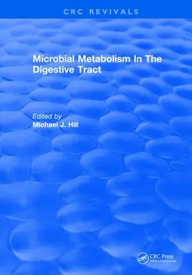 Hill |  Microbial Metabolism In The Digestive Tract | Buch |  Sack Fachmedien