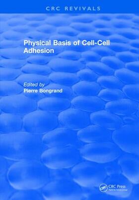 Bongrand |  Physical Basis of Cell-Cell Adhesion | Buch |  Sack Fachmedien