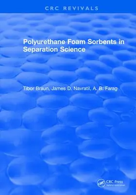 Braun / Navratil / Farag |  Polyurethane Foam Sorbents in Separation Science | Buch |  Sack Fachmedien