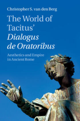 van den Berg |  The World of Tacitus' Dialogus de Oratoribus | eBook | Sack Fachmedien