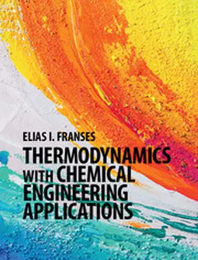 Franses |  Thermodynamics with Chemical Engineering Applications | eBook | Sack Fachmedien