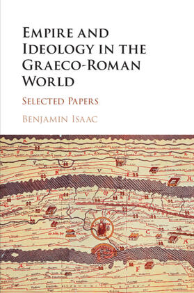 Isaac |  Empire and Ideology in the Graeco-Roman World | Buch |  Sack Fachmedien