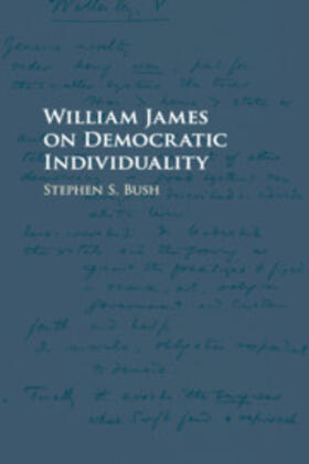Bush |  William James on Democratic Individuality | Buch |  Sack Fachmedien