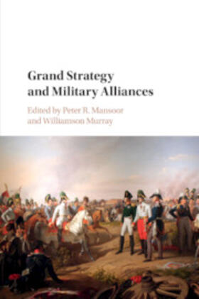 Mansoor / Murray |  Grand Strategy and Military Alliances | Buch |  Sack Fachmedien