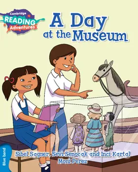 Kartal / Sagner / Senocak |  Cambridge Reading Adventures A Day at the Museum Blue Band | Buch |  Sack Fachmedien