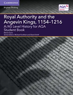 Evans / Fordham / Smith |  A/AS Level History for AQA Royal Authority and the Angevin Kings, 1154-1216 | Buch |  Sack Fachmedien