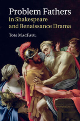 MacFaul |  Problem Fathers in Shakespeare and Renaissance Drama | Buch |  Sack Fachmedien