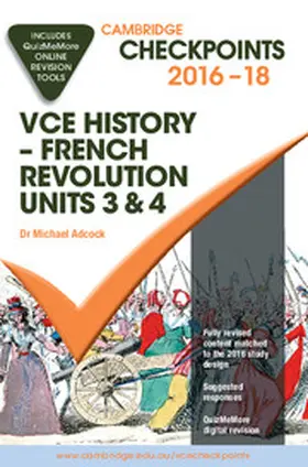 Adcock |  Cambridge Checkpoints VCE History - French Revolution 2016 and Quiz Me More | Medienkombination |  Sack Fachmedien