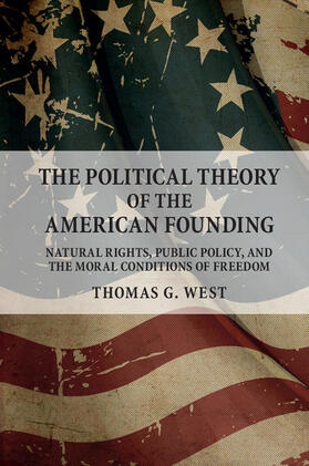 West |  The Political Theory of the American Founding | Buch |  Sack Fachmedien