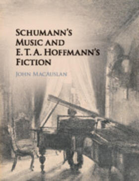 MacAuslan |  Schumann's Music and E. T. A. Hoffmann's Fiction | Buch |  Sack Fachmedien