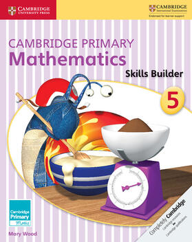 Wood |  Cambridge Primary Mathematics Skills Builder 5 | Buch |  Sack Fachmedien