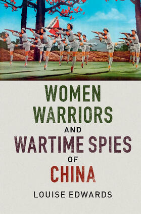 Edwards |  Women Warriors and Wartime Spies of China | Buch |  Sack Fachmedien