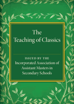  The Teaching of Classics | Buch |  Sack Fachmedien