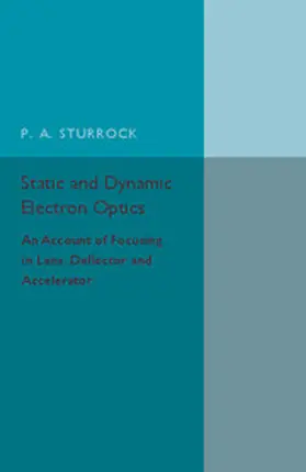 Sturrock |  Static and Dynamic Electron Optics | Buch |  Sack Fachmedien