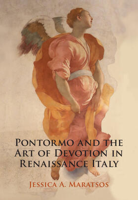 Maratsos |  Pontormo and the Art of Devotion in Renaissance Italy | Buch |  Sack Fachmedien