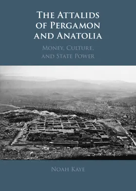 Kaye |  The Attalids of Pergamon and Anatolia | Buch |  Sack Fachmedien