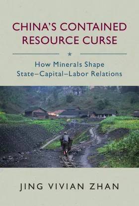 Zhan |  China's Contained Resource Curse | Buch |  Sack Fachmedien