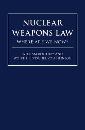 Boothby / Heintschel von Heinegg |  Nuclear Weapons Law | Buch |  Sack Fachmedien