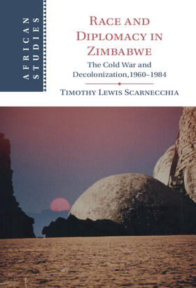 Scarnecchia |  Race and Diplomacy in Zimbabwe | Buch |  Sack Fachmedien