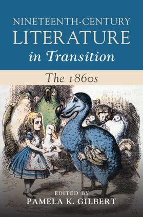 Gilbert |  Nineteenth-Century Literature in Transition: The 1860s | Buch |  Sack Fachmedien