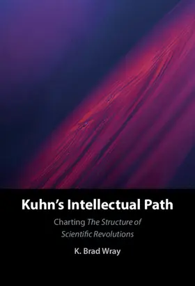 Wray |  Kuhn's Intellectual Path | Buch |  Sack Fachmedien