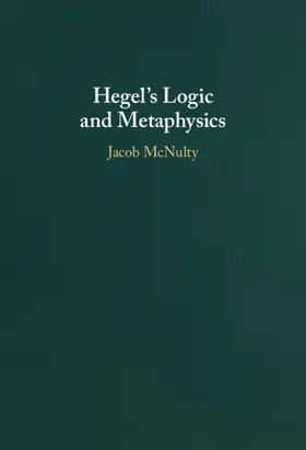 McNulty |  Hegel's Logic and Metaphysics | Buch |  Sack Fachmedien