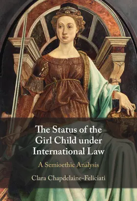 Chapdelaine-Feliciati |  The Status of the Girl Child under International Law | Buch |  Sack Fachmedien