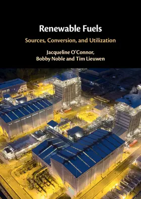 O'Connor / Noble / Lieuwen |  Renewable Fuels | Buch |  Sack Fachmedien